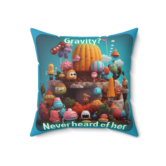 Goated Goods - Fall Guys - Gravity Never heard of her - Square Pillow - 18" × 18" -