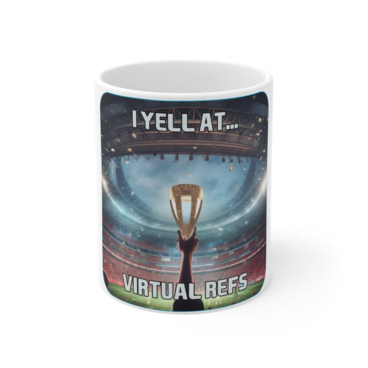 Goated Goods - FIFA - I Yell at Virtual Refs - Coffee Mug - 11oz -