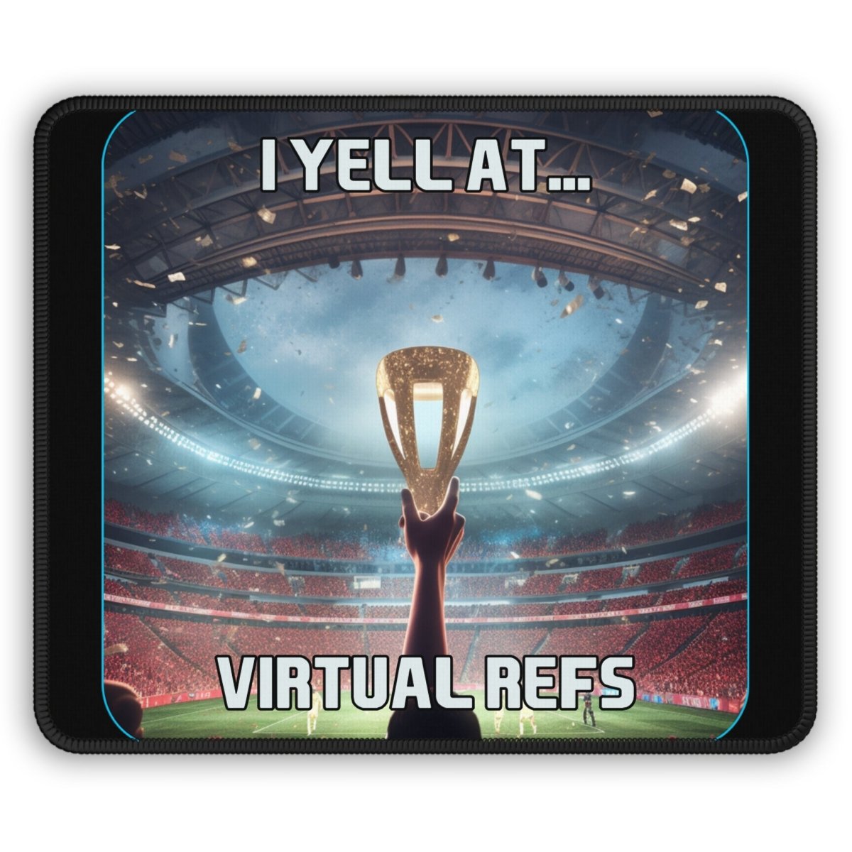 Goated Goods - FIFA - I Yell at Virtual Refs - Mouse Pad - Rectangle - 9" × 7"