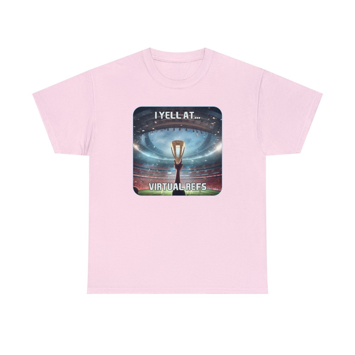 Goated Goods - FIFA - I Yell at Virtual Refs - Unisex T-shirt - Light Pink - S