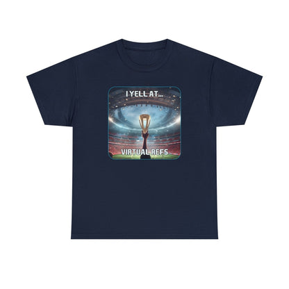 Goated Goods - FIFA - I Yell at Virtual Refs - Unisex T-shirt - Navy - S