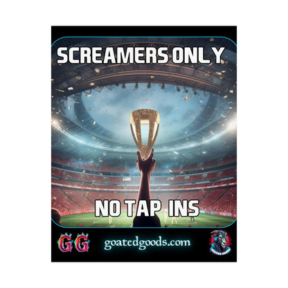 Goated Goods - FIFA - Screamers Only, No Tap-ins - Matte Vertical Poster - 11″ x 14″ - Matte