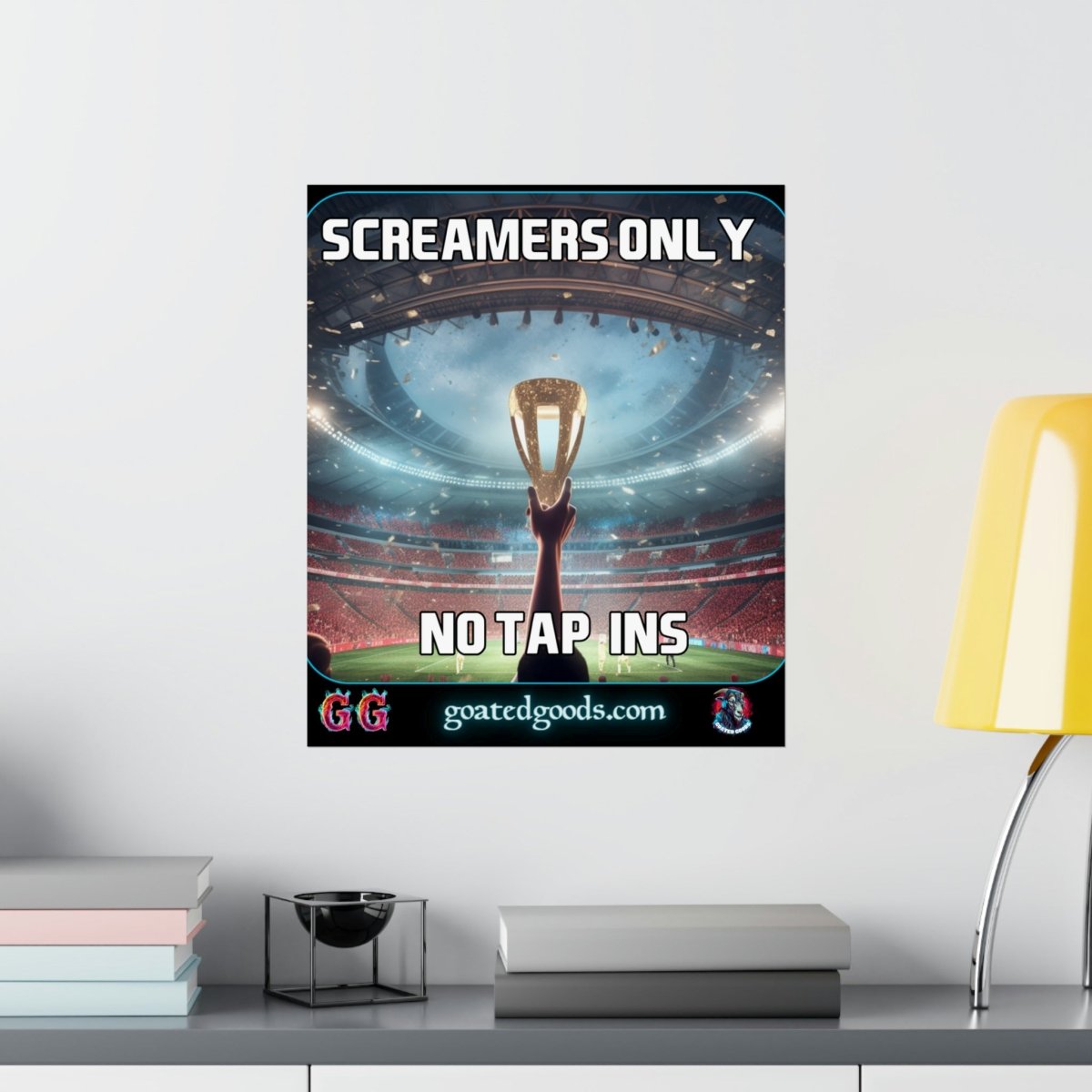 Goated Goods - FIFA - Screamers Only, No Tap-ins - Matte Vertical Poster - 17" x 20" - Matte