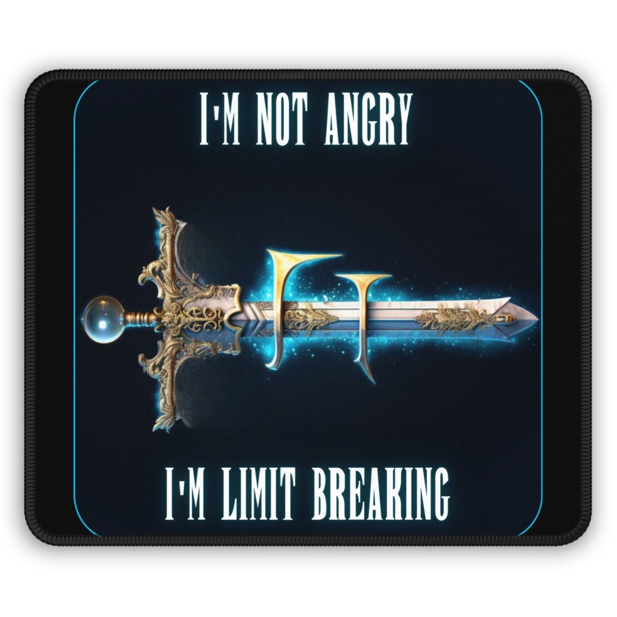 Goated Goods - Final Fantasy - I'm not angry; I'm Limit Breaking - Mouse Pad - Rectangle - 9" × 7"