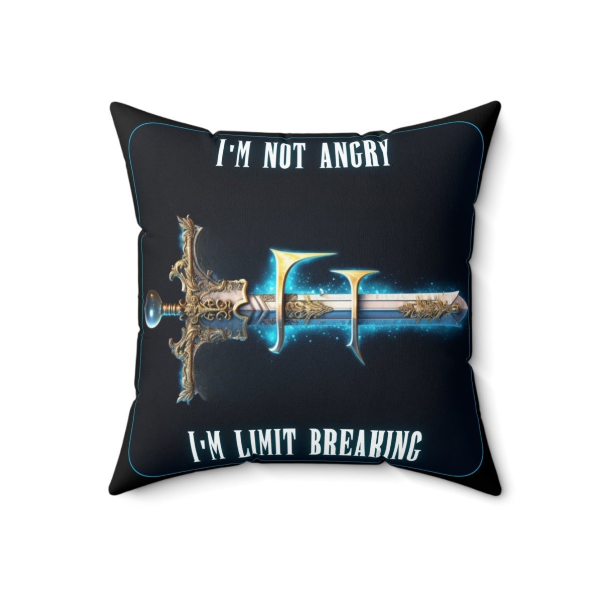 Goated Goods - Final Fantasy - I'm not angry; I'm Limit Breaking - Square Pillow - 18" × 18" -