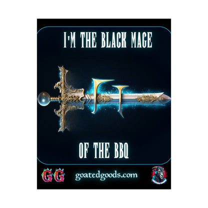 Goated Goods - Final Fantasy - I'm the Black Mage of the BBQ - Matte Vertical Poster - 11″ x 14″ - Matte