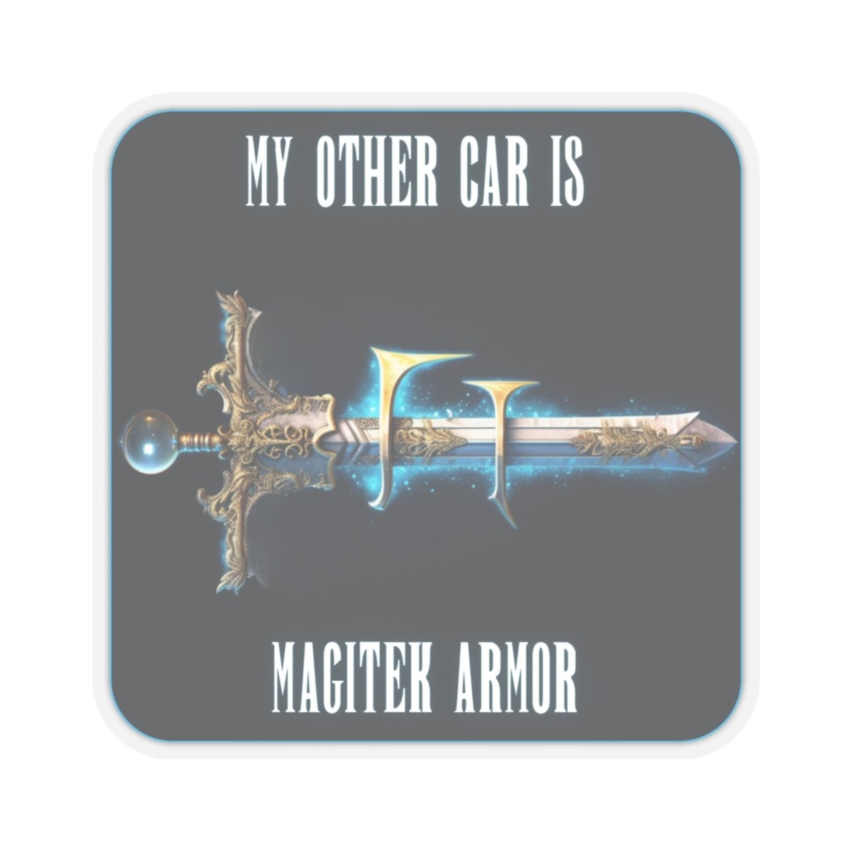 Goated Goods - Final Fantasy - My other car is a Magitek Armor - Kiss-Cut Transparent Sticker - 4" × 4" - Transparent