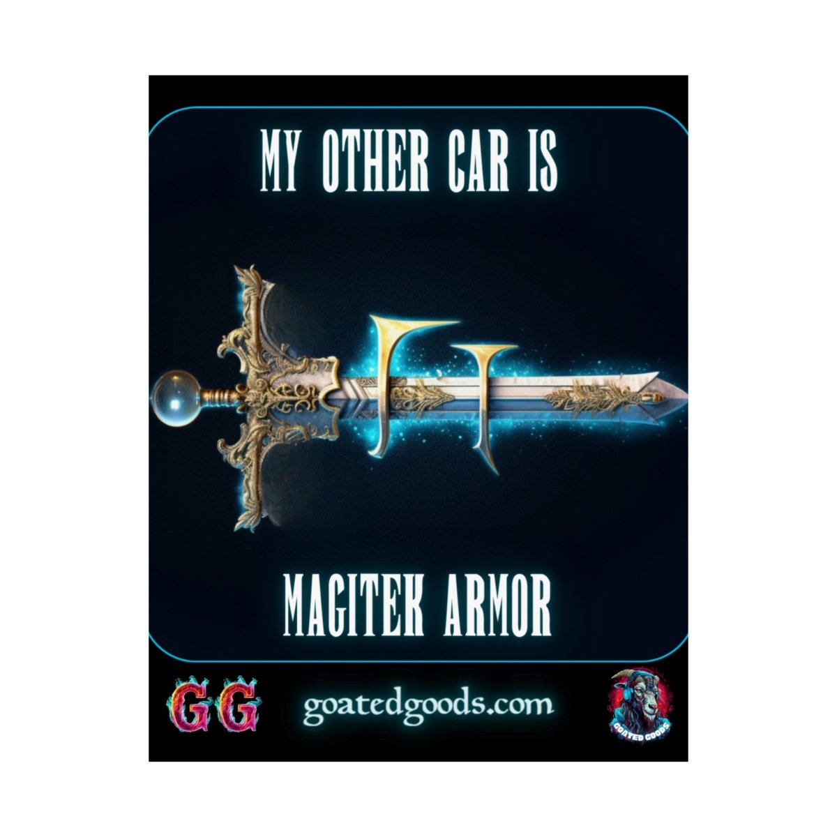 Goated Goods - Final Fantasy - My other car is a Magitek Armor - Matte Vertical Poster - 11″ x 14″ - Matte