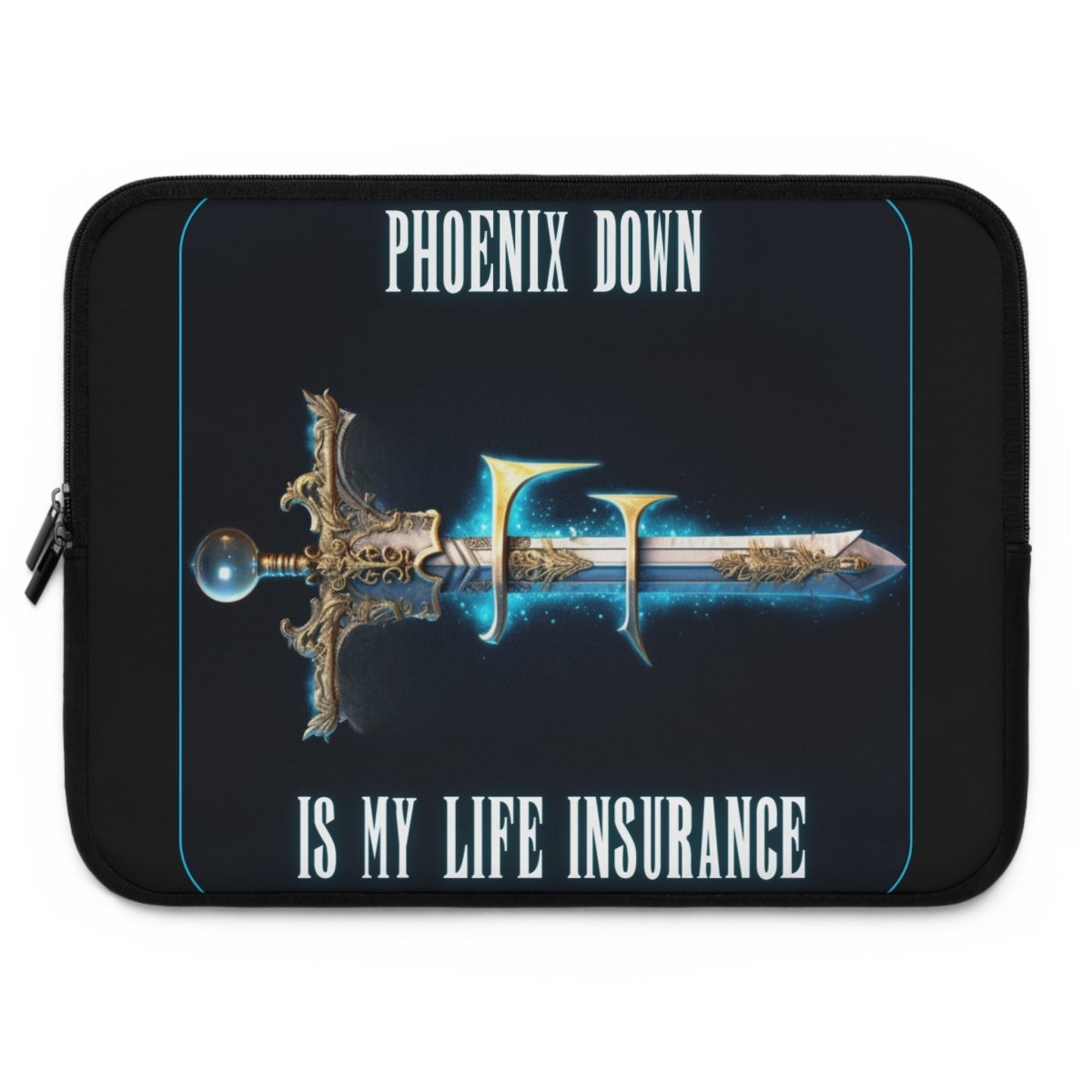 Goated Goods - Final Fantasy - Phoenix Down is my life insurance - Laptop Sleeve - Black - 15"