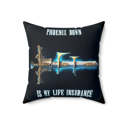 Goated Goods - Final Fantasy - Phoenix Down is my life insurance - Square Pillow - 18" × 18" -