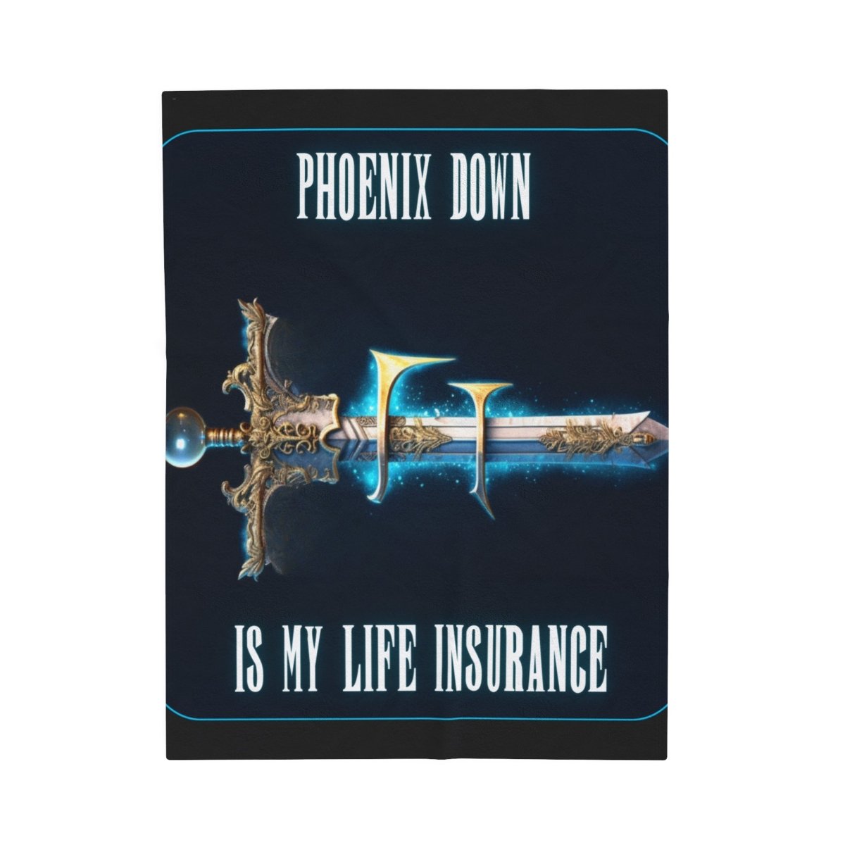 Goated Goods - Final Fantasy - Phoenix Down is my life insurance - Velveteen Plush Blanket - 50" × 60" -