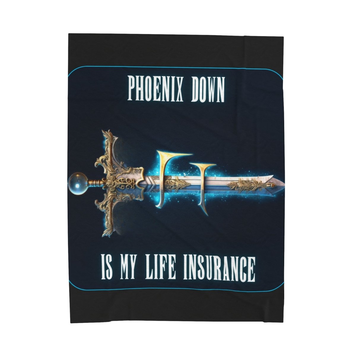 Goated Goods - Final Fantasy - Phoenix Down is my life insurance - Velveteen Plush Blanket - 60" × 80" -