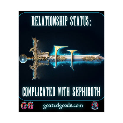 Goated Goods - Final Fantasy - Relationship status Complicated with Sephiroth - Matte Vertical Poster - 17" x 20" - Matte