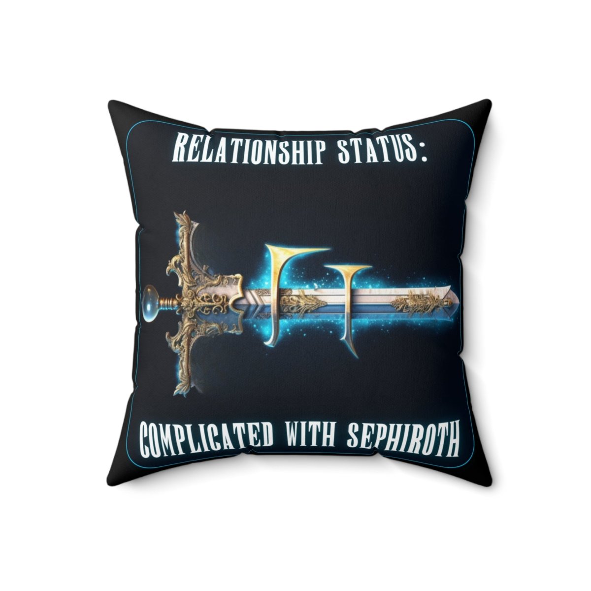 Goated Goods - Final Fantasy - Relationship status Complicated with Sephiroth - Square Pillow - 18" × 18" -