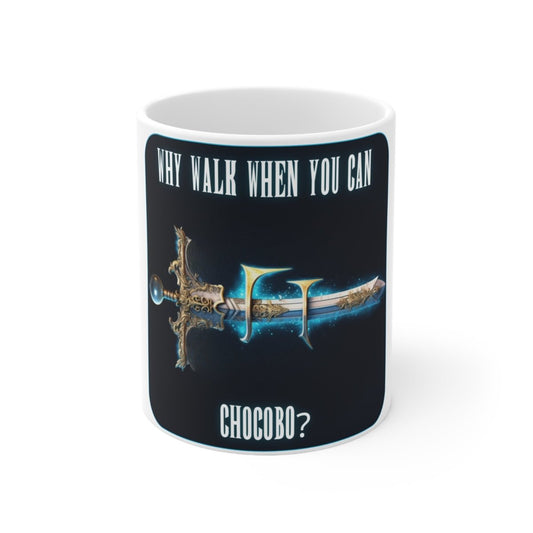 Goated Goods - Final Fantasy - Why walk when you can Chocobo - Coffee Mug - 11oz -