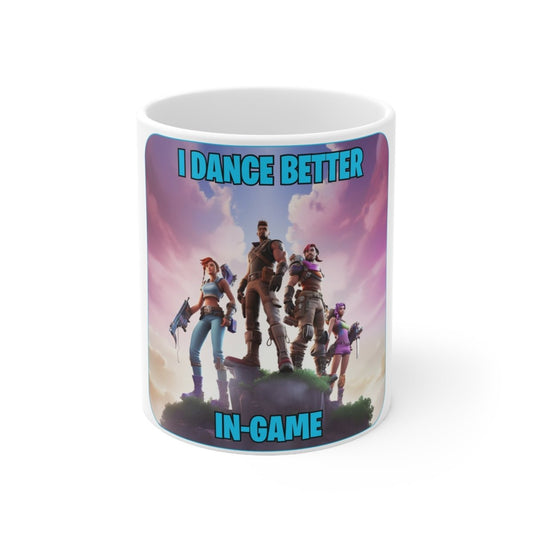 Goated Goods - Fortnite - I Dance Better In-Game - Coffee Mug - 11oz -