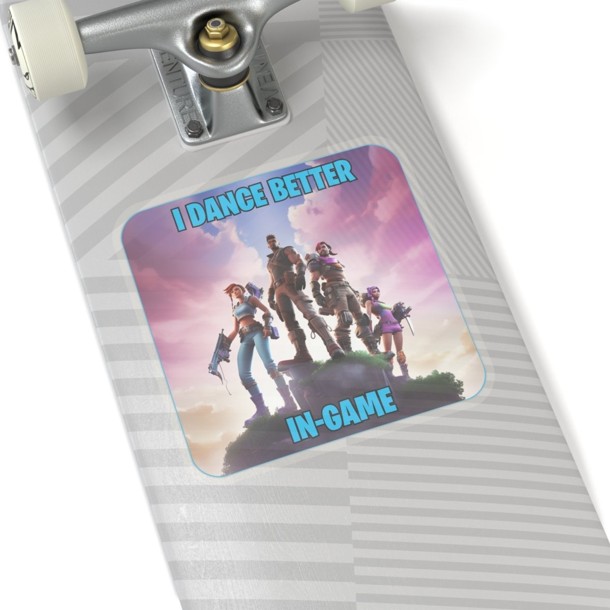 Goated Goods - Fortnite - I Dance Better In-Game - Kiss-Cut Transparent Sticker - 6" × 6" - Transparent