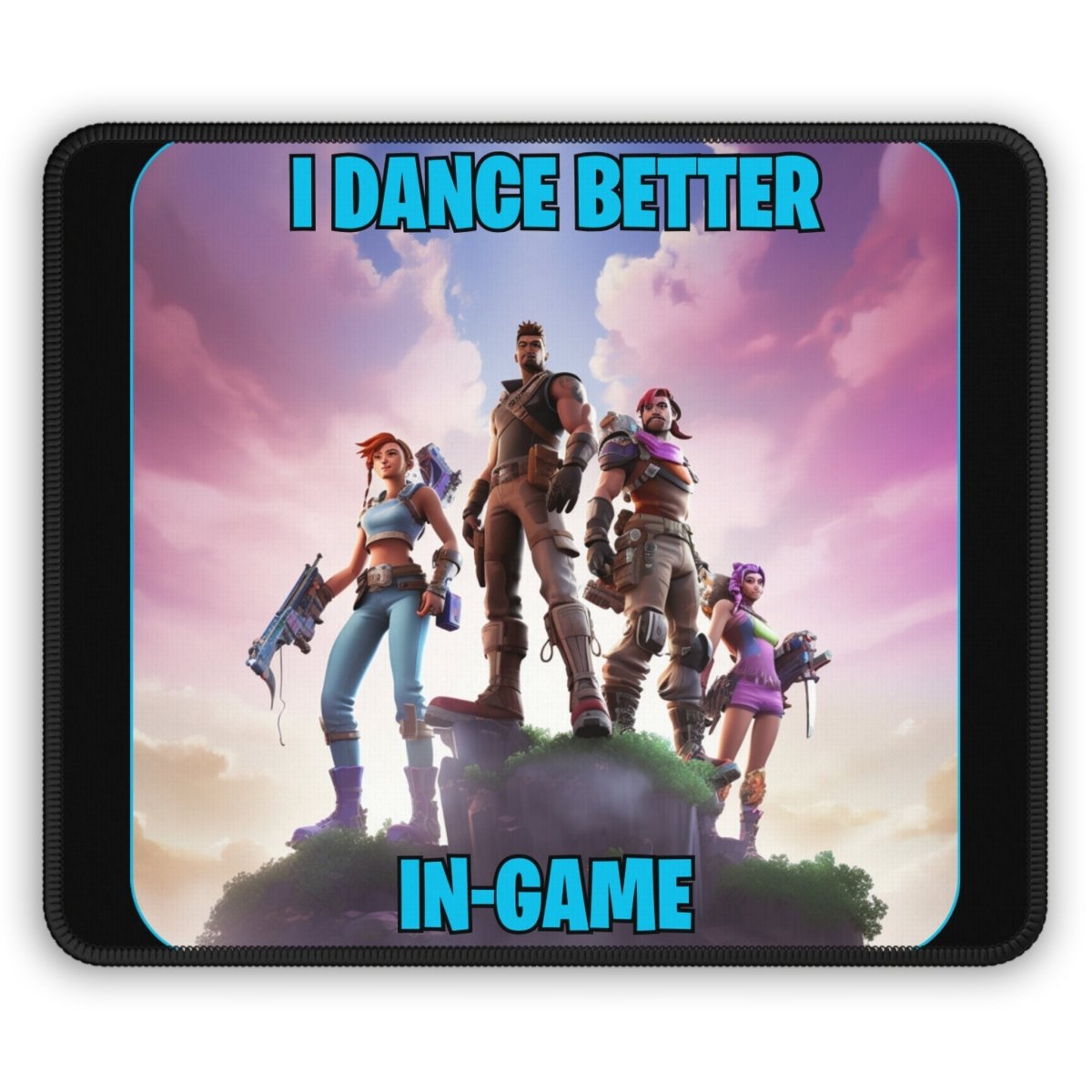 Goated Goods - Fortnite - I Dance Better In-Game - Mouse Pad - Rectangle - 9" × 7"