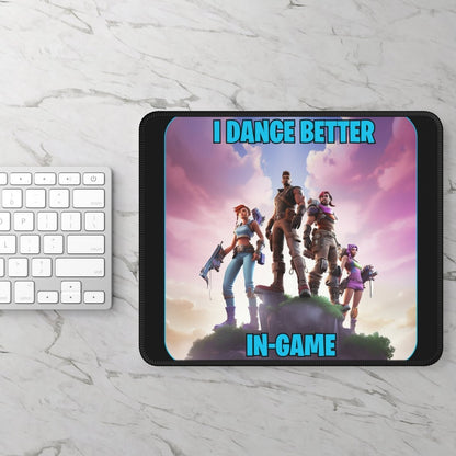 Goated Goods - Fortnite - I Dance Better In-Game - Mouse Pad - Rectangle - 9" × 7"