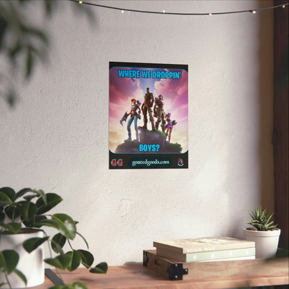 Goated Goods - Fortnite - Where We Droppin', Boys - Matte Vertical Poster - 11″ x 14″ - Matte