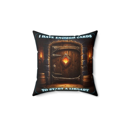 Goated Goods - Hearthstone - I have enough cards to start a Library - Square Pillow - 14" × 14" -