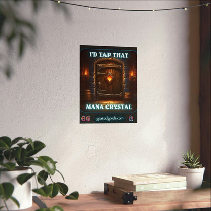 Goated Goods - Hearthstone - I'd tap that Mana Crystal - Matte Vertical Poster - 11″ x 14″ - Matte