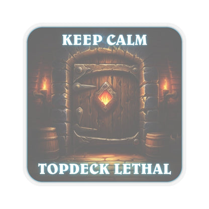 Goated Goods - Hearthstone - Keep Calm Top-Deck Lethal - Kiss-Cut Transparent Sticker - 6" × 6" - Transparent