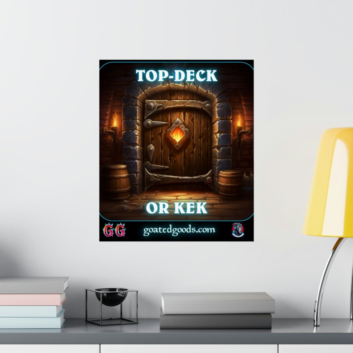 Goated Goods - Hearthstone - Top-Deck or Kek - Matte Vertical Poster - 17" x 20" - Matte