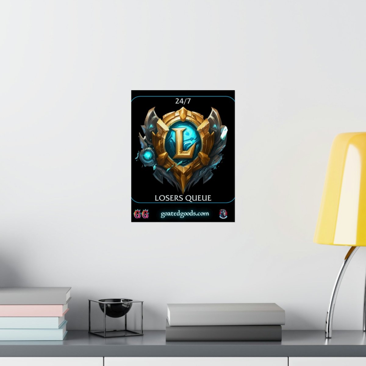 Goated Goods - League of Legends - 247 Losers Queue - Matte Vertical Poster - 11″ x 14″ - Matte