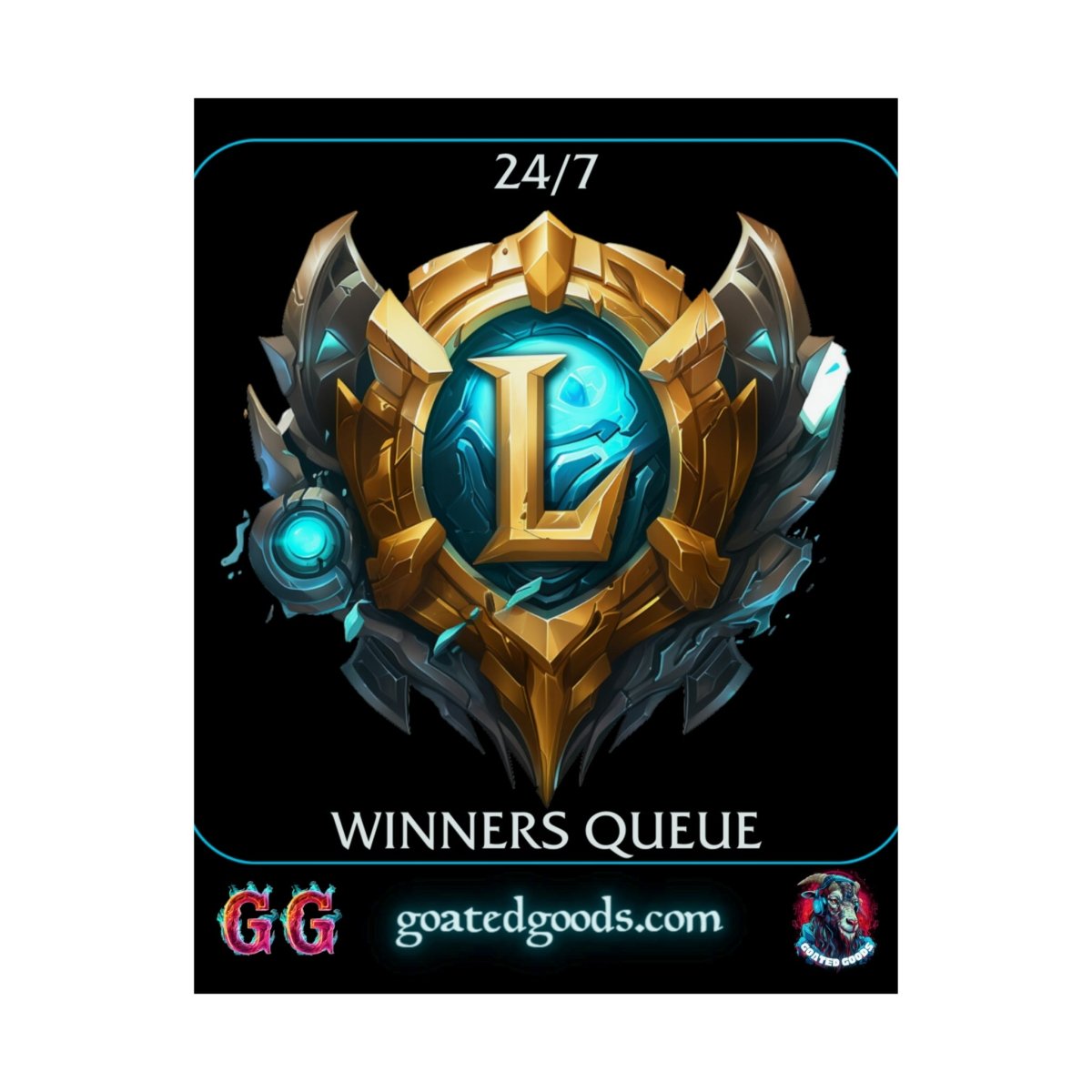 Goated Goods - League of Legends - 247 Winners Queue - Matte Vertical Poster - 11″ x 14″ - Matte