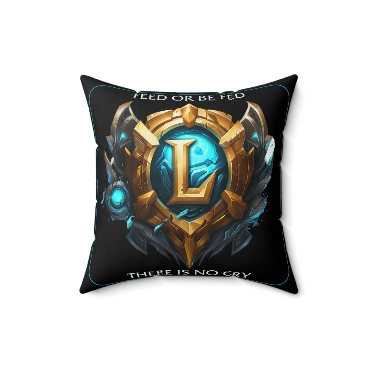 Goated Goods - League of Legends - Feed or be Fed - Square Pillow - 16" × 16" -