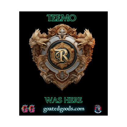 Goated Goods - Legends of Runeterra - Teemo was here - Matte Vertical Poster - 11″ x 14″ - Matte