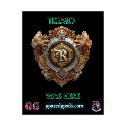 Goated Goods - Legends of Runeterra - Teemo was here - Matte Vertical Poster - 17" x 20" - Matte