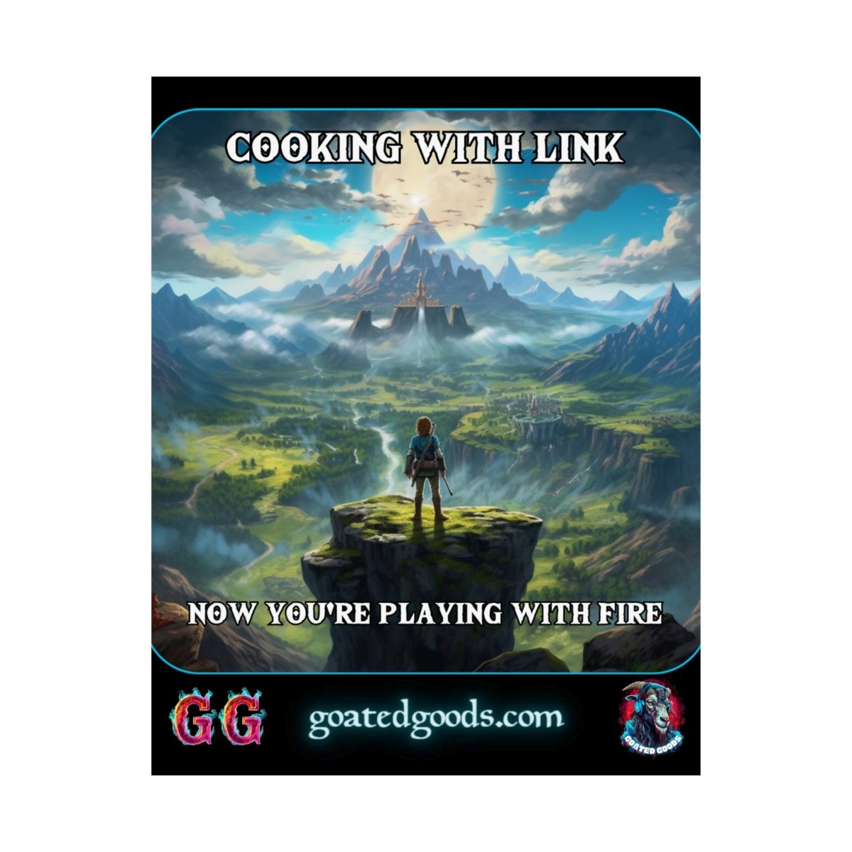 Goated Goods - Link - Cooking with Link, Now You're Playing with Fire - Matte Vertical Poster - 11″ x 14″ - Matte