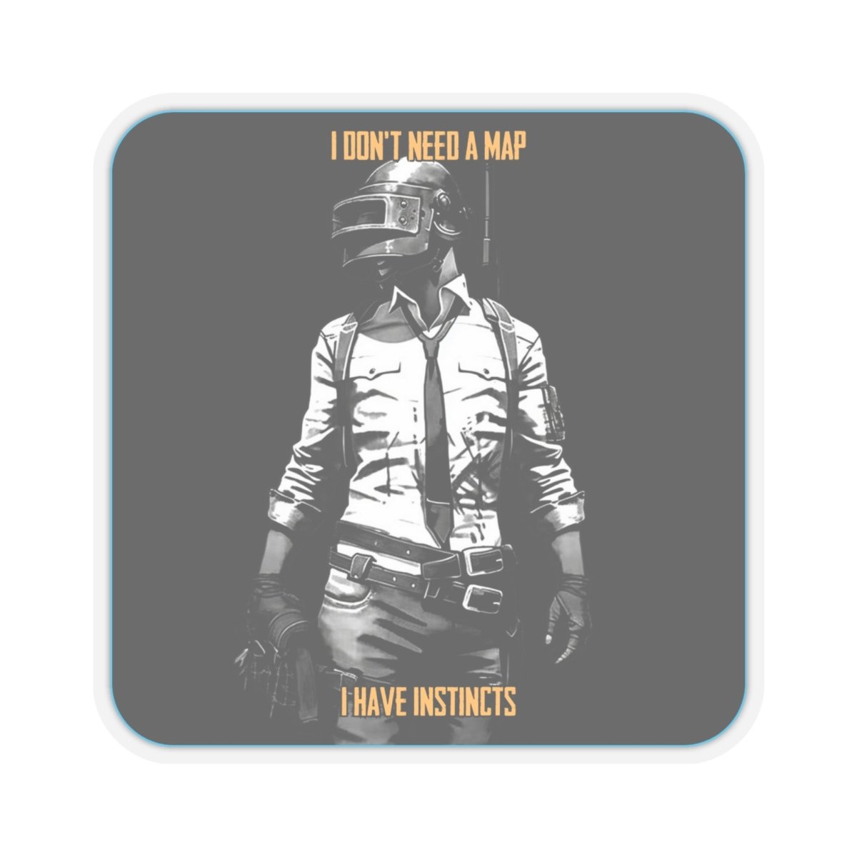 Goated Goods - PUBG - I Don't Need a Map, I Have Instincts - Kiss-Cut Transparent Sticker - 3" × 3" - Transparent