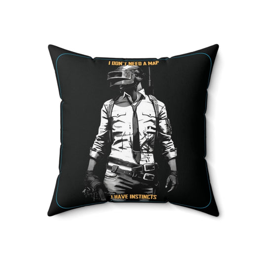 Goated Goods - PUBG - I Don't Need a Map, I Have Instincts - Square Pillow - 18" × 18" -