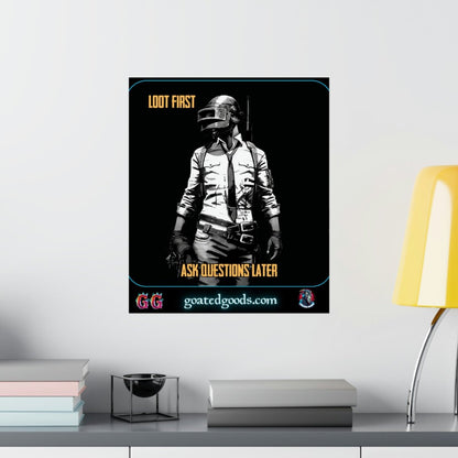 Goated Goods - PUBG - Loot First, Questions Later - Matte Vertical Poster - 17" x 20" - Matte